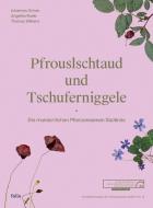 Pfrouslschtaud und Tschuferniggele di Johannes Ortner, Angelika Ruele, Thomas Wilhalm edito da Folio Verlagsges. Mbh