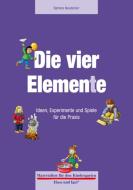 Die vier Elemente di Barbara Neudecker edito da Hase und Igel Verlag GmbH
