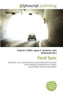 Ford Sync di #Miller,  Frederic P. Vandome,  Agnes F. Mcbrewster,  John edito da Vdm Publishing House