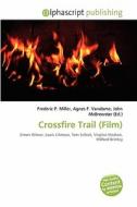 Crossfire Trail (film) edito da Betascript Publishing