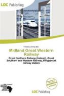 Midland Great Western Railway edito da Loc Publishing