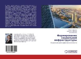 Formirowanie social'noj infrastruktury di Juliq Strashnowa, Lüdmila Strashnowa, Irina Makarowa edito da LAP Lambert Academic Publishing