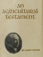 An Agricultural Testament di Albert Howard edito da Important Books