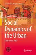 Social Dynamics of the Urban edito da Springer, India, Private Ltd