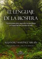 SPA-LENGUAJE DE LA BIOSFERA di Alejandro Martinez Abrain edito da EDICIONES RODENO