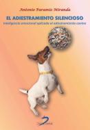 El adiestramieto silencioso : inteligencia emocional aplicada al adiestramiento canino edito da Ediciones Díaz de Santos, S.A.