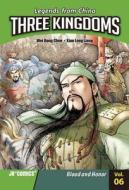 Three Kingdoms Volume 6: Blood and Honor di Wei Dong Chen edito da JR Comics