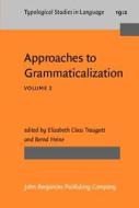 Approaches To Grammaticalization edito da John Benjamins Publishing Co