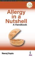 Allergy in a Nutshell di Neeraj Gupta edito da Jaypee Brothers Medical Publishers Pvt Ltd