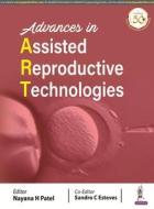 Advances in Assisted Reproductive Technologies di H Nayana Patel edito da Jaypee Brothers Medical Publishers Pvt Ltd