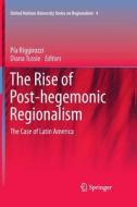 The Rise of Post-Hegemonic Regionalism edito da Springer Netherlands