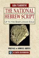 The National Hebrew Script Up to the Bab di Ada Yadeni edito da CARTA