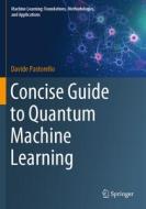 Concise Guide to Quantum Machine Learning di Davide Pastorello edito da SPRINGER NATURE