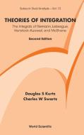 Theories of Integration di Douglas S. Kurtz, Charles W. Swartz edito da World Scientific Publishing Company