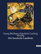 Der hessische Landbote di Friedrich Ludwig Weidig, Georg Büchner edito da Culturea