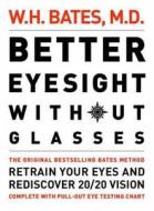 Retrain Your Eyes And Rediscover 20/20 Vision di #Bates,  William H. edito da Harpercollins Publishers