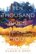 Ten Thousand Skies Above You di Claudia Gray edito da Harper Collins Publ. USA