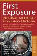 First Exposure to Internal Medicine: Ambulatory Medicine di Andrew R. Hoellein, Charles H. Griffith edito da MCGRAW HILL BOOK CO