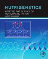 Nutrigenetics di Martin Kohlmeier edito da Elsevier Science Publishing Co Inc