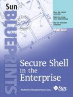Secure Shell in the Enterprise di Jason Reid edito da Pearson Education (US)