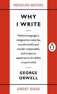 Why I Write di George Orwell edito da Penguin Books Ltd