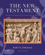 The New Testament: A Historical Introduction to the Early Christian Writings di Bart D. Ehrman edito da OXFORD UNIV PR