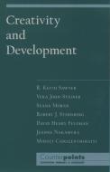 Creativity and Development di R. Keith Sawyer, Vera John-Steiner, Seana Moran edito da OXFORD UNIV PR