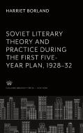 Soviet Literary Theory and Practice During the First Five-Year Plan 1928-32 di Harriet Borland edito da Columbia University Press