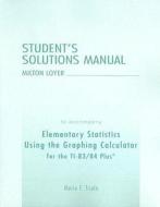 Student's Solutions Manual to Accompany Elementary Statistics Using the Graphing Calculator for the TI-83/84 Plus di Mario F. Triola edito da Addison Wesley Longman