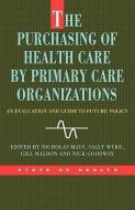 The Purchasing of Health Care By Primary Care Organizations di Mays edito da McGraw-Hill Education