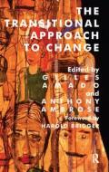 The Transitional Approach To Change di Rachel Amato, Harold Bridger, Eric Trist edito da Taylor & Francis