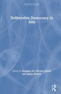 Deliberative Democracy In Asia edito da Taylor & Francis Ltd