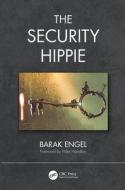 The Security Hippie di Barak Engel edito da Taylor & Francis Ltd