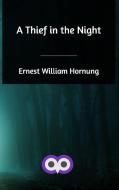 A Thief in the Night di Ernest William Hornung edito da Blurb