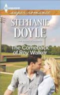 The Comeback of Roy Walker di Stephanie Doyle edito da Harlequin