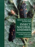 Insect Natural Enemies: Practical Approaches to Their Study and Evaluation di Jervis edito da Chapman & Hall