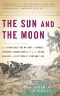 The Sun and the Moon di Matthew Goodman edito da INGRAM PUBLISHER SERVICES US