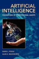 Artificial Intelligence di David L. Poole, Alan K. Mackworth edito da Cambridge University Press