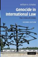 Genocide in International Law di William A. Schabas edito da Cambridge University Press