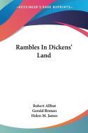 Rambles In Dickens' Land di ROBERT ALLBUT edito da Kessinger Publishing