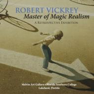Robert Vickrey di H. Alexander Rich edito da Melvin Art Gallery, Florida Southern College