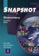 Snapshot Elementary Student's Book 1 di Brian Abbs, Ingrid Freebairn, Chris Barker edito da Pearson Education Limited