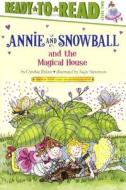 Annie and Snowball and the Magical House di Cynthia Rylant edito da Turtleback Books