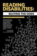 Reading Disabilities: Beating the Odds di Howard Margolis, Gary G. Brannigan edito da READING2008