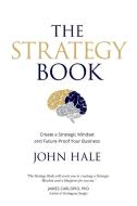 The Strategy Book di John Hale edito da Hale Consulting Group