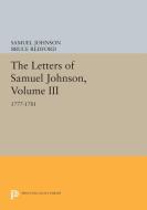 The Letters of Samuel Johnson, Volume III di Samuel Johnson edito da Princeton University Press