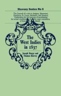 The West Indies In 1837 di Joseph Sturge, Thomas Harvey edito da Taylor & Francis Ltd