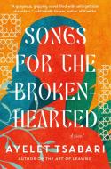 Songs for the Brokenhearted di Ayelet Tsabari edito da Random House Children's Books