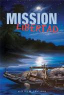 Mission Libertad di Lizette M. Lantigua edito da Pauline Books & Media