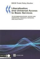 Liberalization And Universal Access To Basic Services di OECD: Organisation for Economic Co-Operation and Development, World Bank edito da World Bank Publications